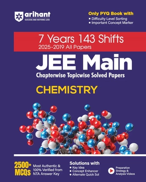 JEE Main Chemistry | 7 Years 143 Shifts (2025-2019 All Papers) | Chapterwise- Topicwise Solved Papers | 2500+ MCQs, Key Idea, Concept Enhancer